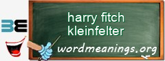 WordMeaning blackboard for harry fitch kleinfelter